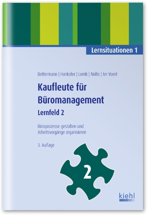 Kaufleute für Büromanagement - Lernsituationen 1 - Lernfeld 2