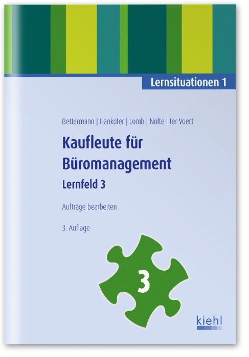 Kaufleute für Büromanagement - Lernsituationen 1 - Lernfeld 3