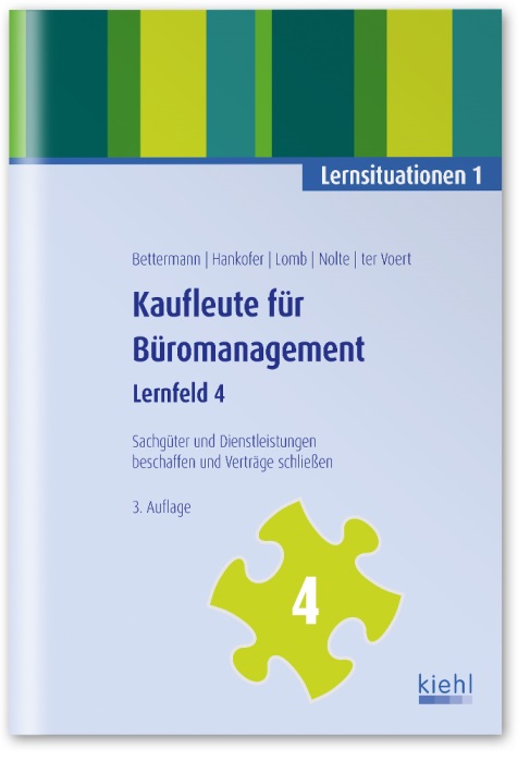Kaufleute für Büromanagement - Lernsituationen 1 - Lernfeld 4