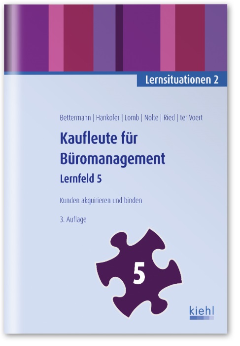 Kaufleute für Büromanagement: Lernsituationen 2 - Lernfeld 5